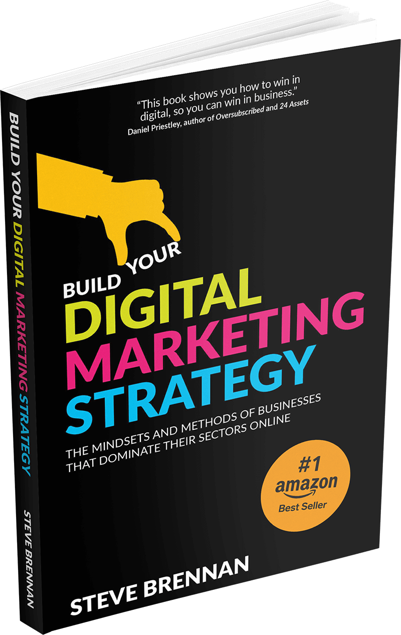 Build your Digital Marketing Strategy - By Steve Brennan, CEO of Bespoke Digital Agency